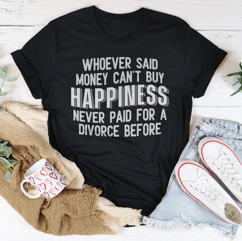 Money Can't Buy Happiness Tee