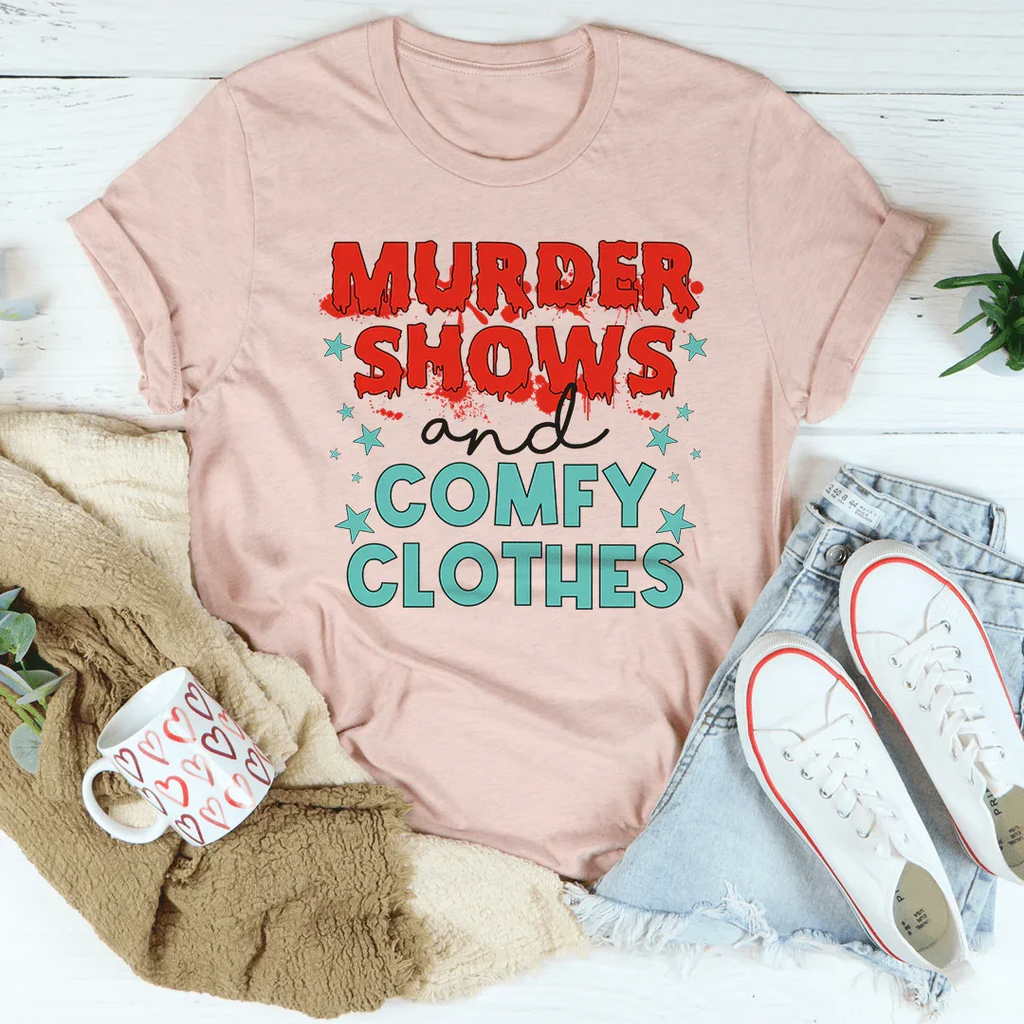 Murder Shows And Comfy Clothes Tee