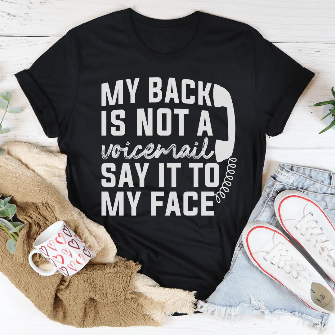 Retro Telephone Sassy Graphic Shirt – \"MY BACK IS NOT A voicemail SAY IT TO MY FACE\"