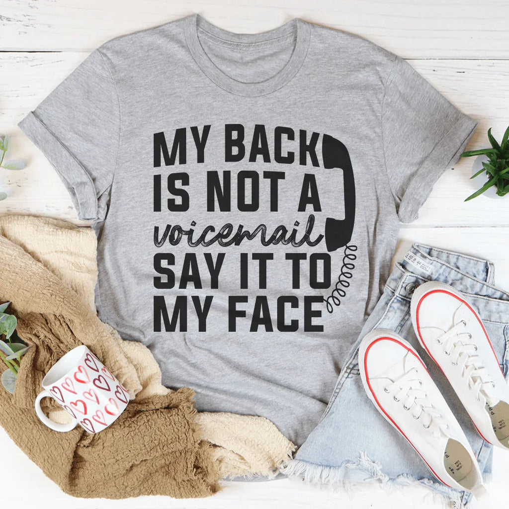 Retro Telephone Sassy Graphic Shirt – \"MY BACK IS NOT A voicemail SAY IT TO MY FACE\"