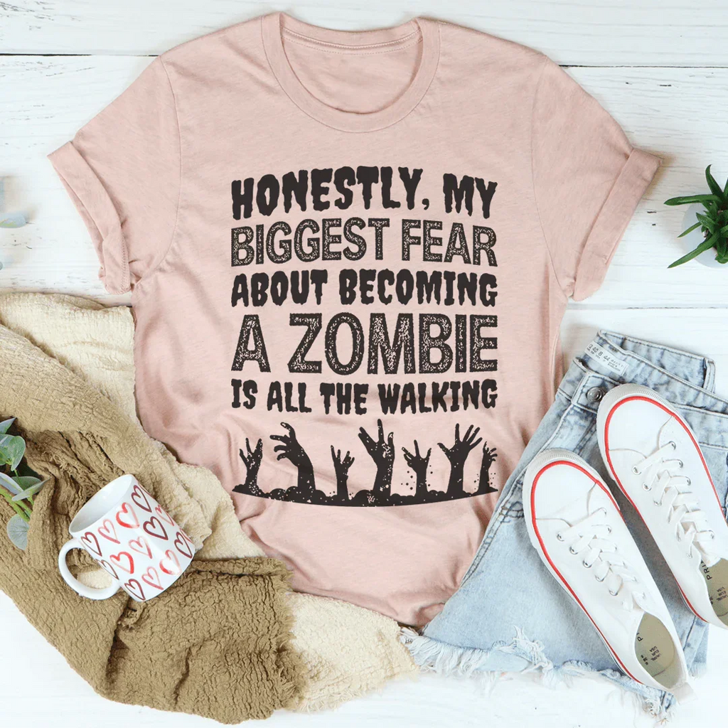 My Biggest Fear About Becoming A Zombie Tee