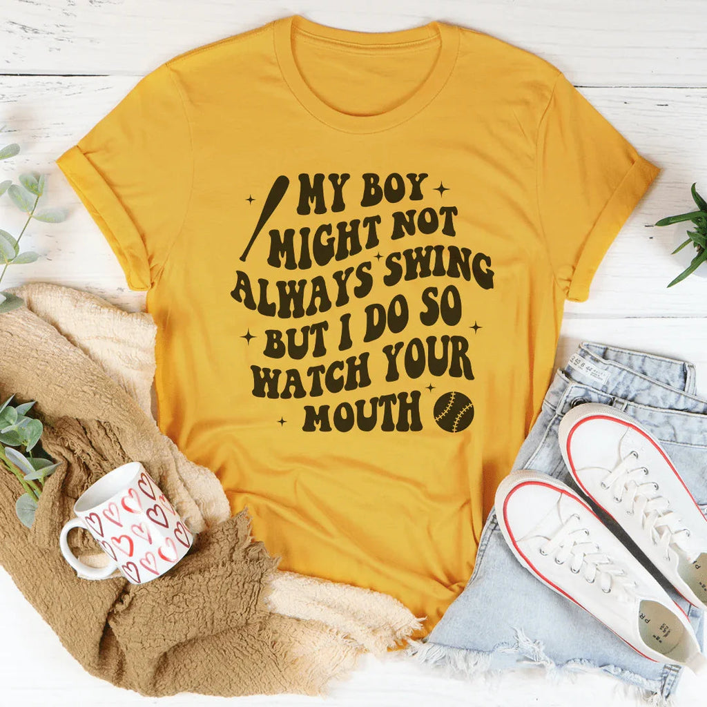 My Boy Might Not Always Swing Tee