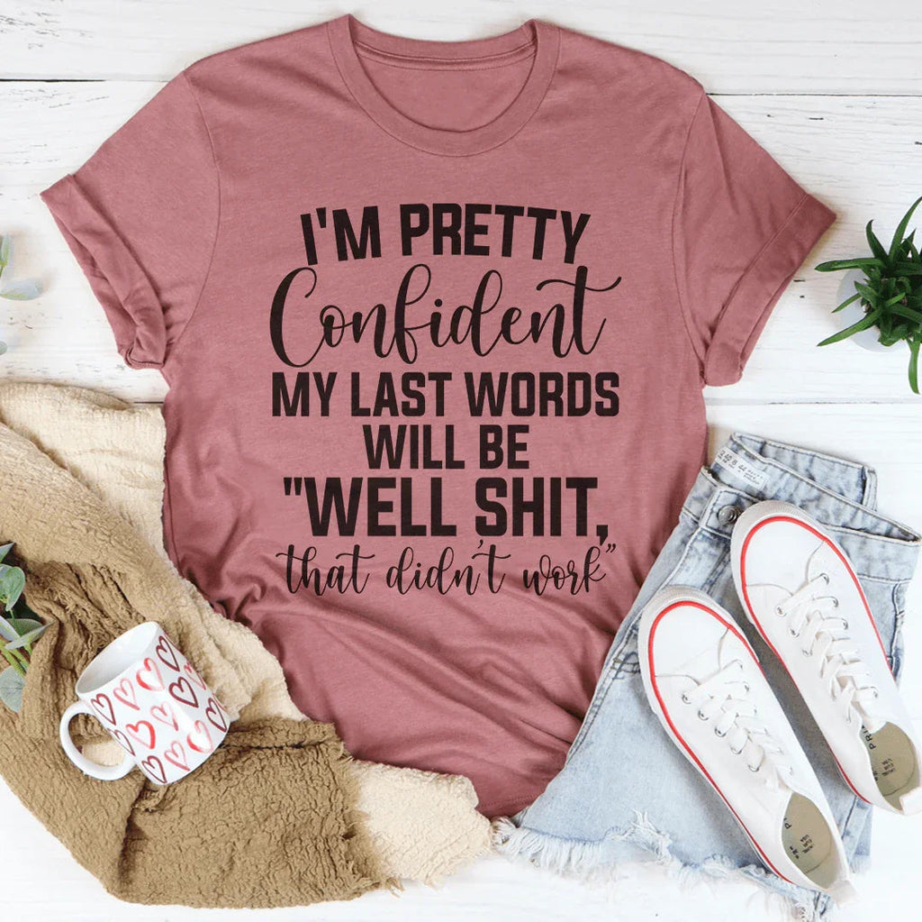 My Last Words Tee