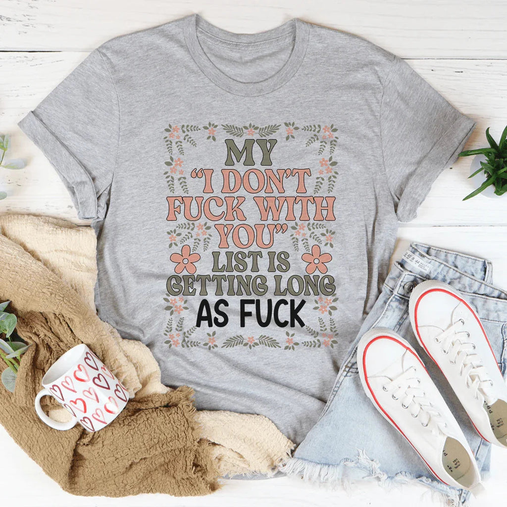 My List Is Getting A Mile Long Tee