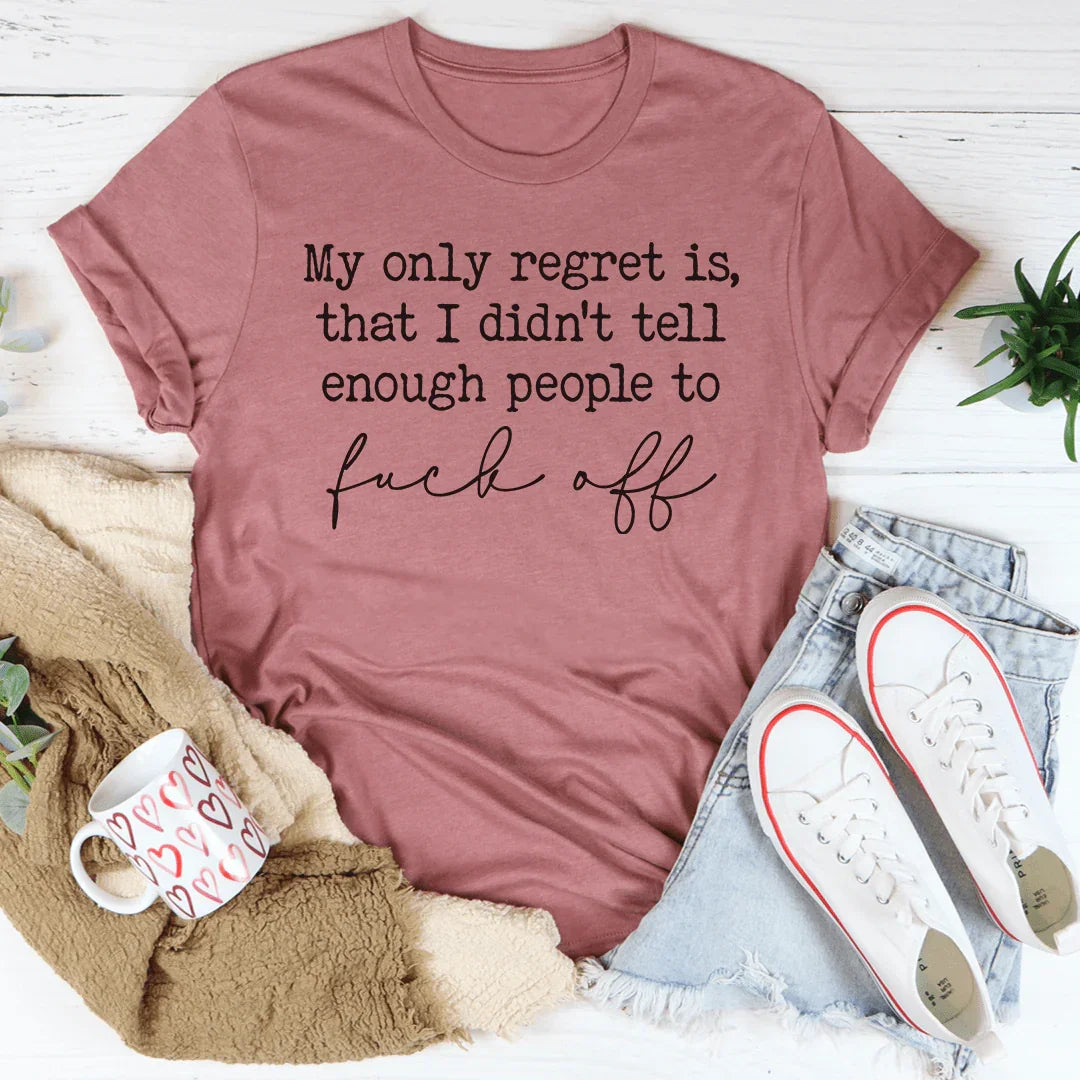 My Only Regret Tee