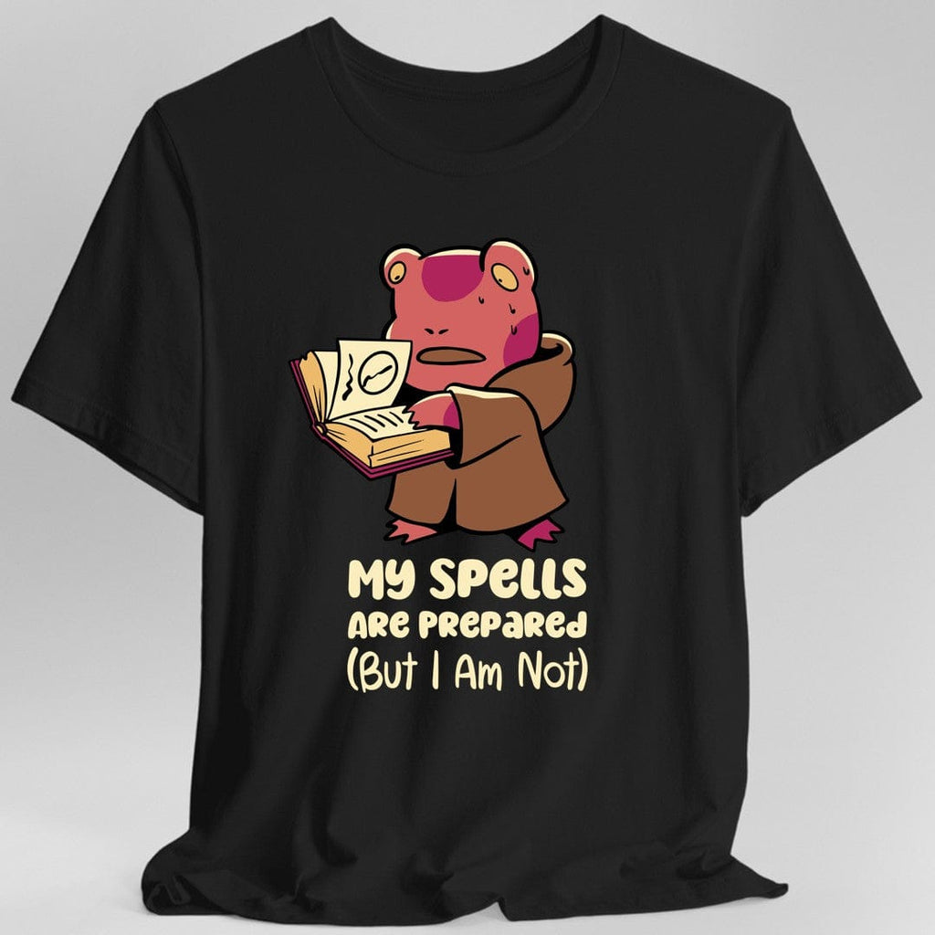 My Spells Are Prepared Funny D&D T-Shirt