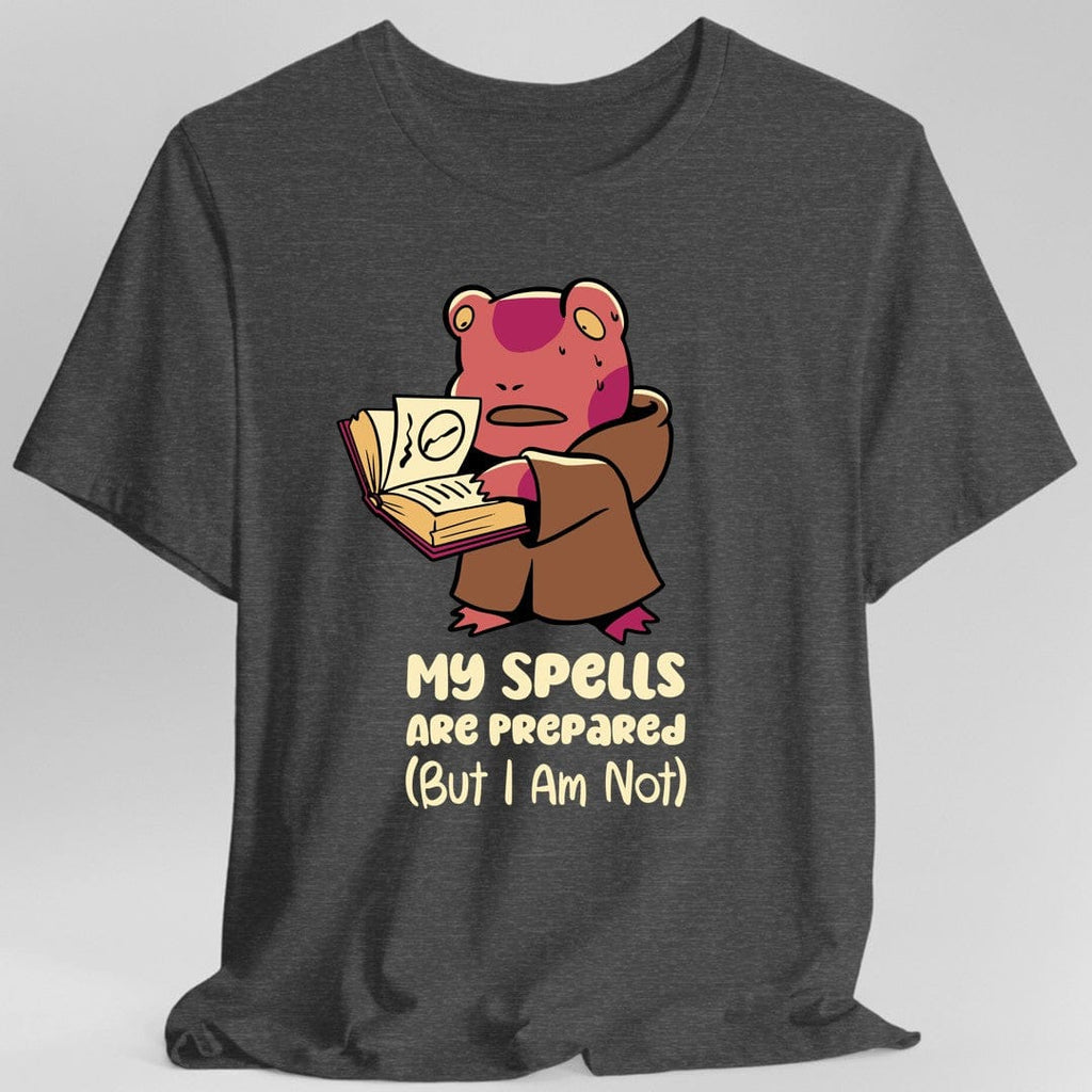 My Spells Are Prepared Funny D&D T-Shirt