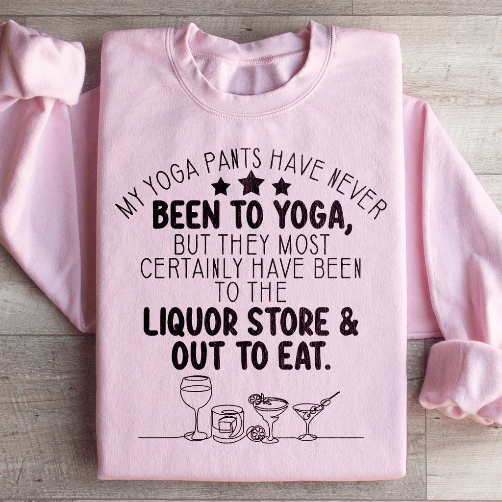 My Yoga Pants Sweatshirt