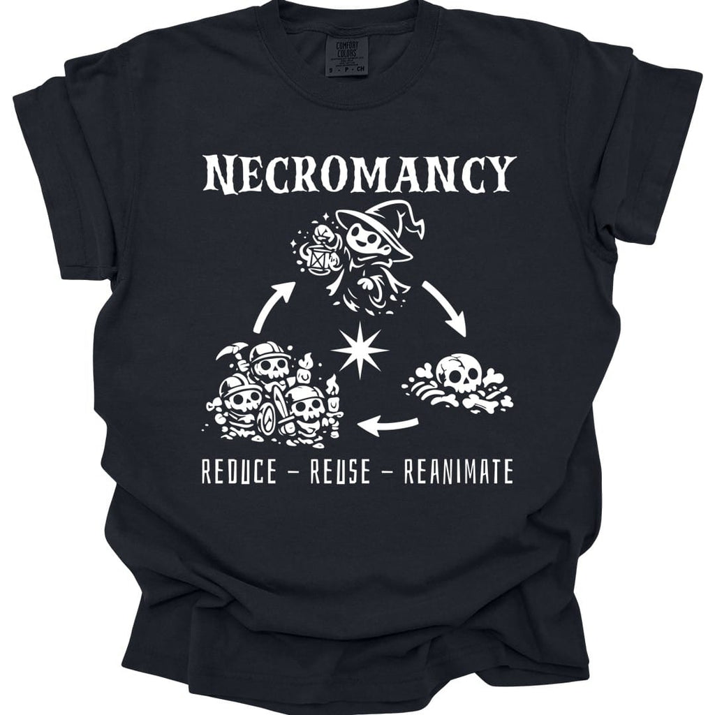 Necromancy Reduce Reuse Reanimate T-Shirt - Comfort Colors