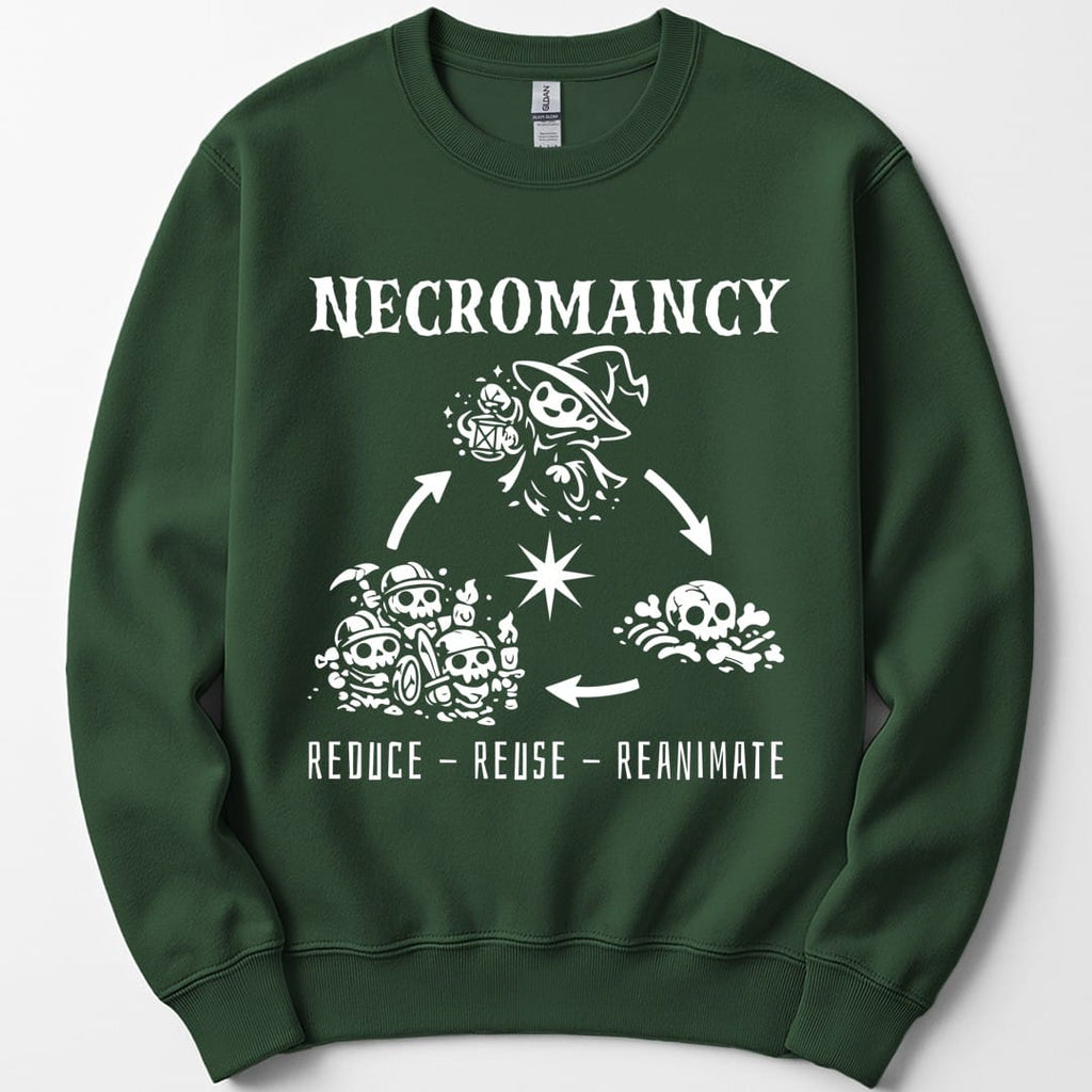 Necromancy Reduce Reuse Reanimate Sweatshirt