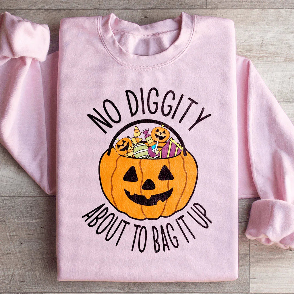 No Diggity About To Bag It Up Sweatshirt