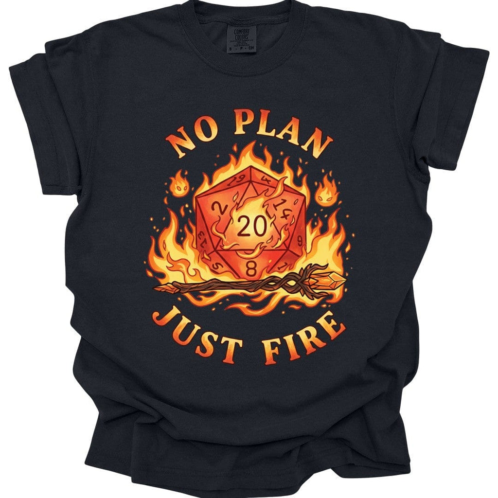 No Plan Just Fire T-Shirt - Comfort Colors