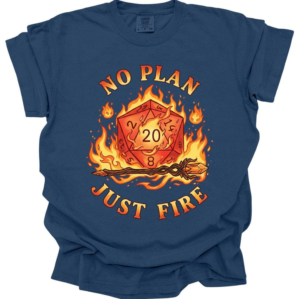 No Plan Just Fire T-Shirt - Comfort Colors