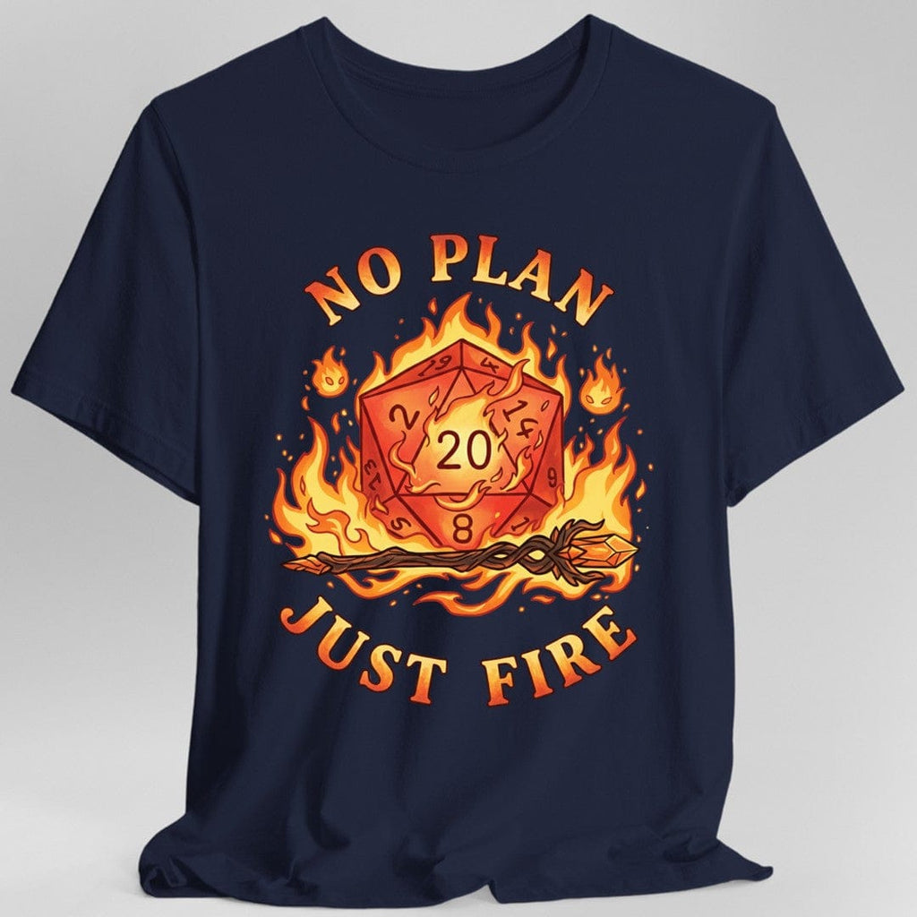 No Plan Just Fire T-Shirt