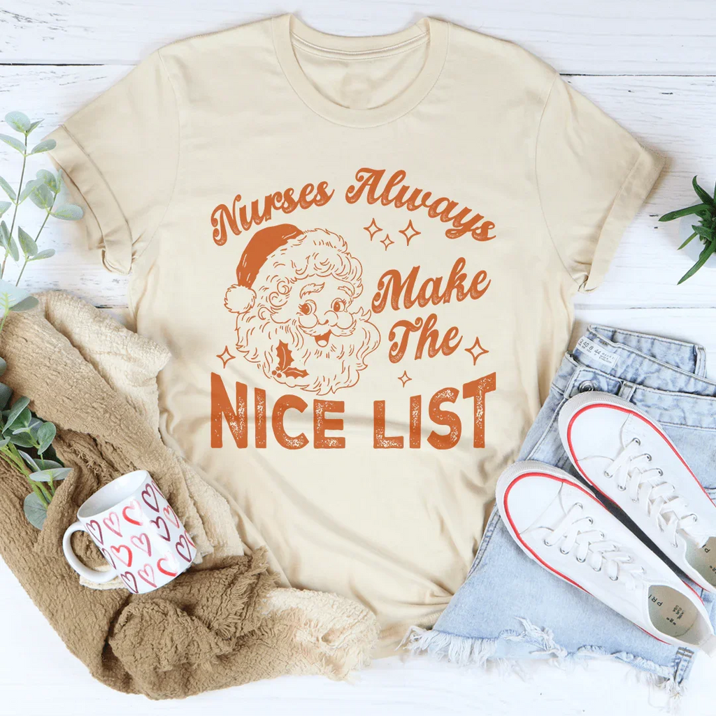 Nurses Always Make The Nice List Tee