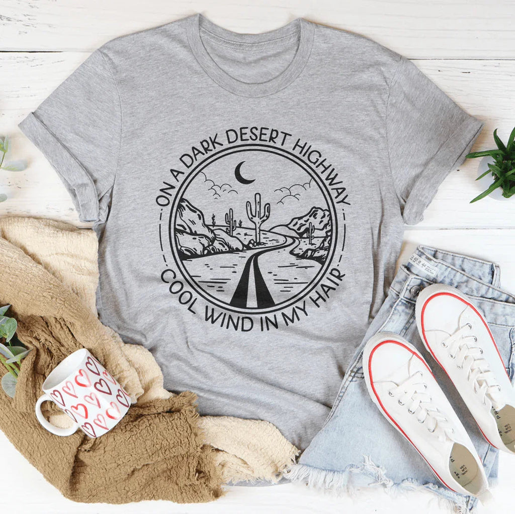 On A Dark Desert Highway Tee