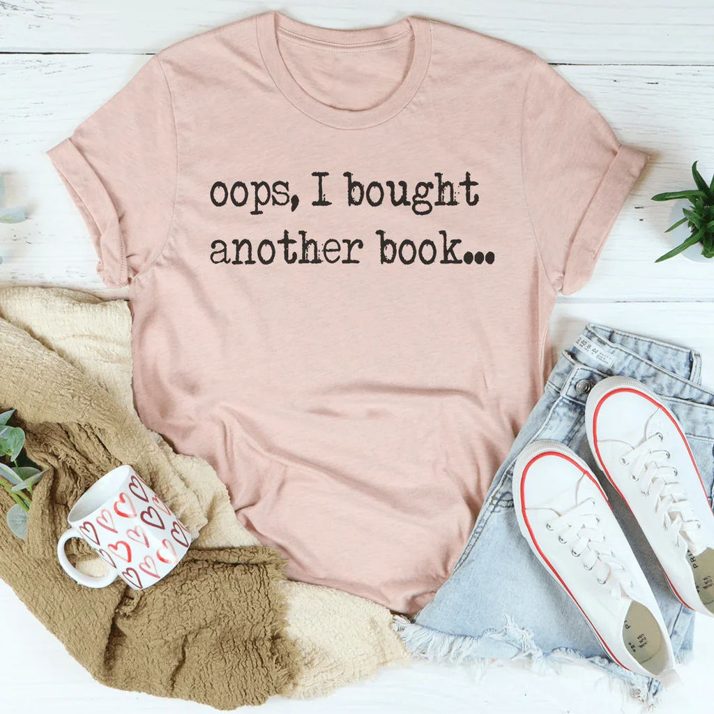Oops I Bought Another Book Tee