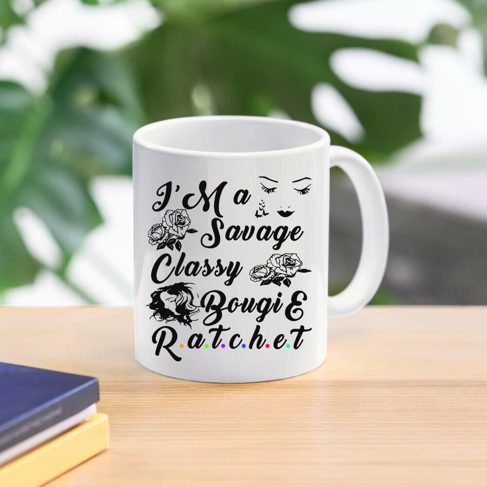 Funny Coffee Mug for Women Savage Classy Bougie Ratchet 11 oz Novelty Cup