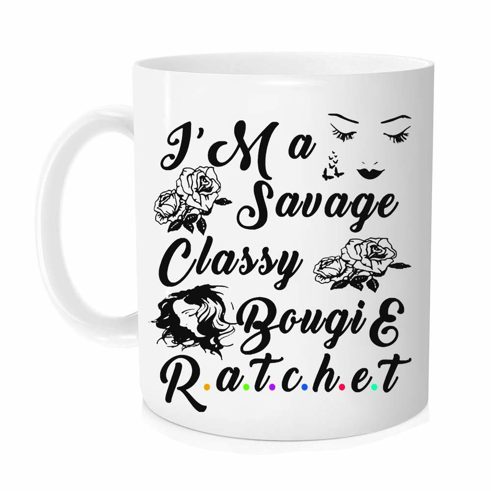 Funny Coffee Mug for Women Savage Classy Bougie Ratchet 11 oz Novelty Cup