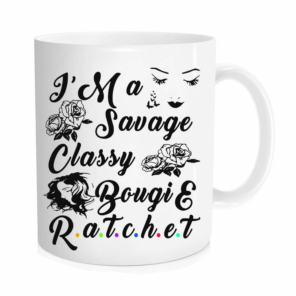 Funny Coffee Mug for Women Savage Classy Bougie Ratchet 11 oz Novelty Cup