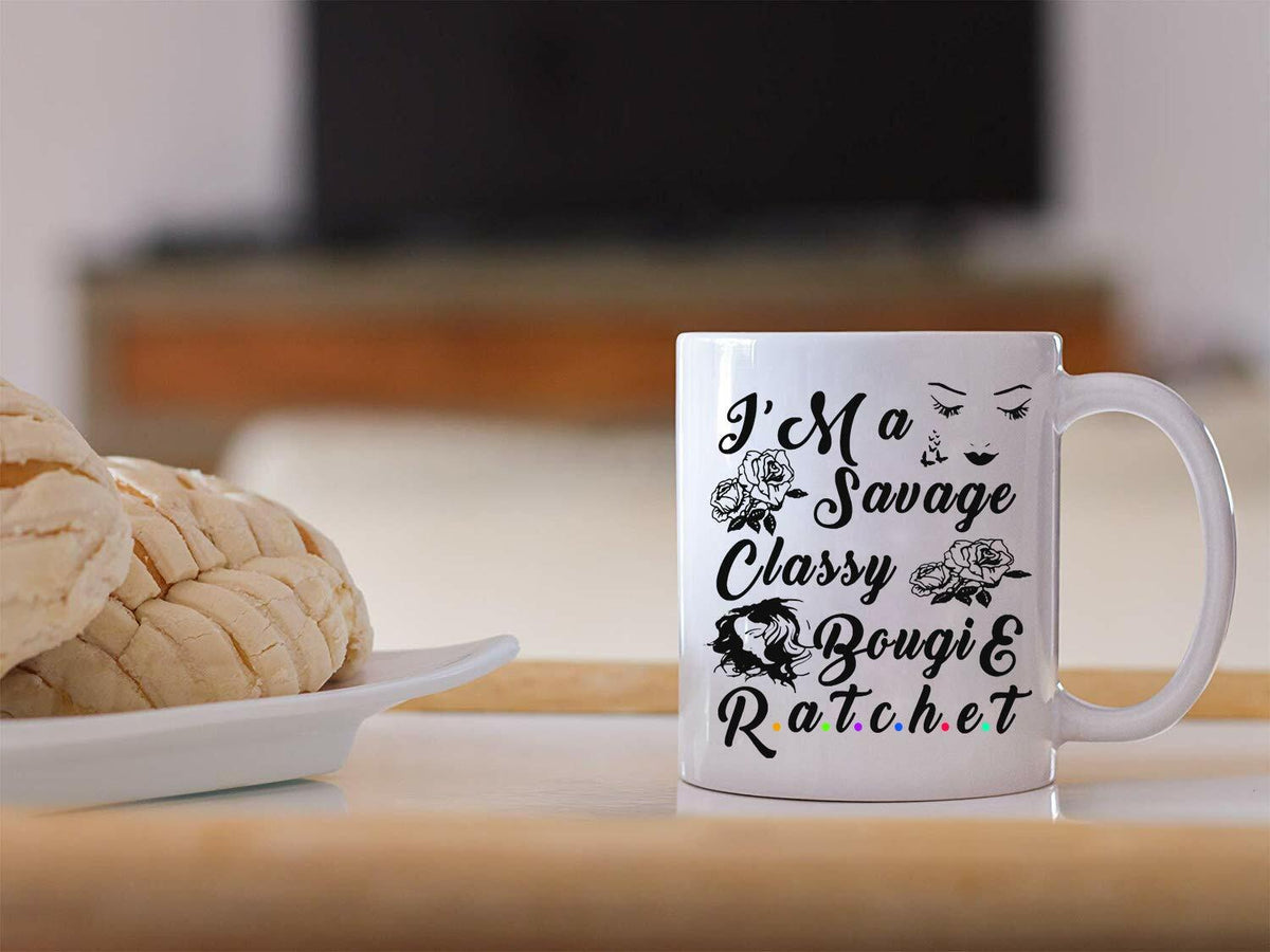 Funny Coffee Mug for Women Savage Classy Bougie Ratchet 11 oz Novelty Cup