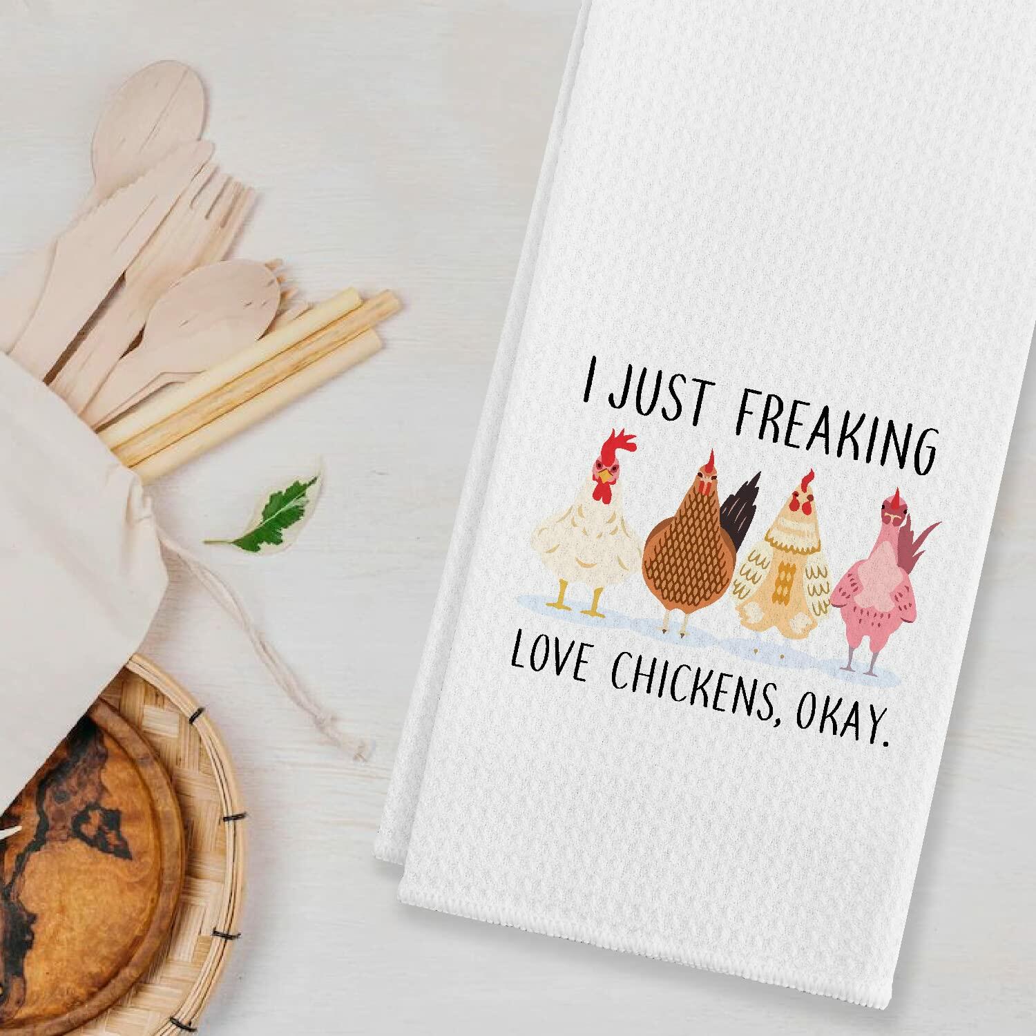 I Just Freaking Love Chickens Cotton Kitchen Towel 24x16 Inches Farmhouse Decor