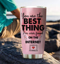 LPVLUX 20oz Stainless Steel Tumbler Funny Internet Quote Anniversary Gift