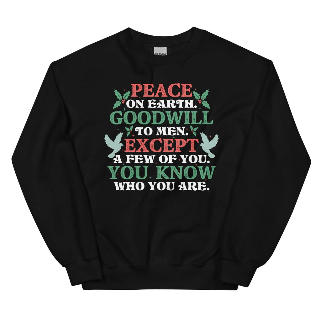 Peace On Earth Goodwill To Men Sweatshirt