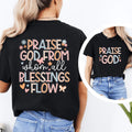 Praise God From When All Blessings Flow Tee
