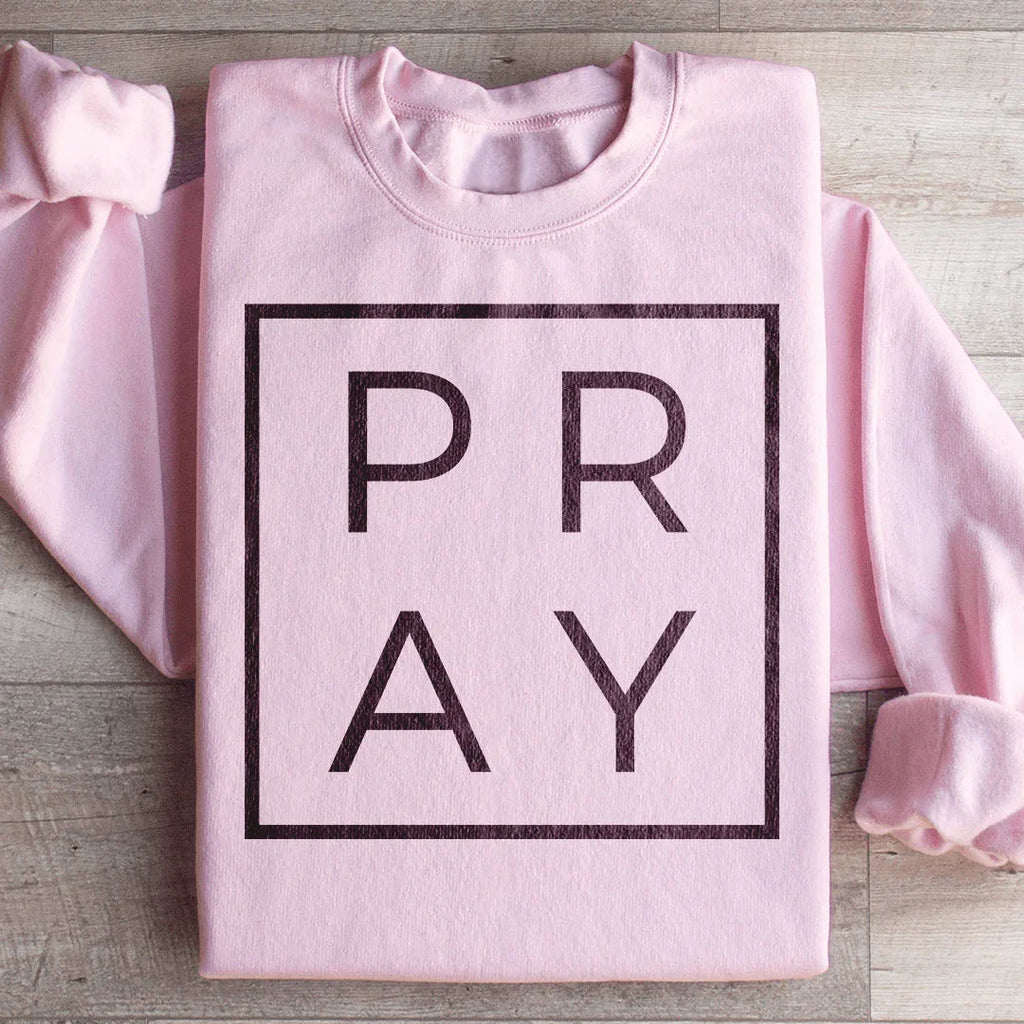 Pray Sweatshirt