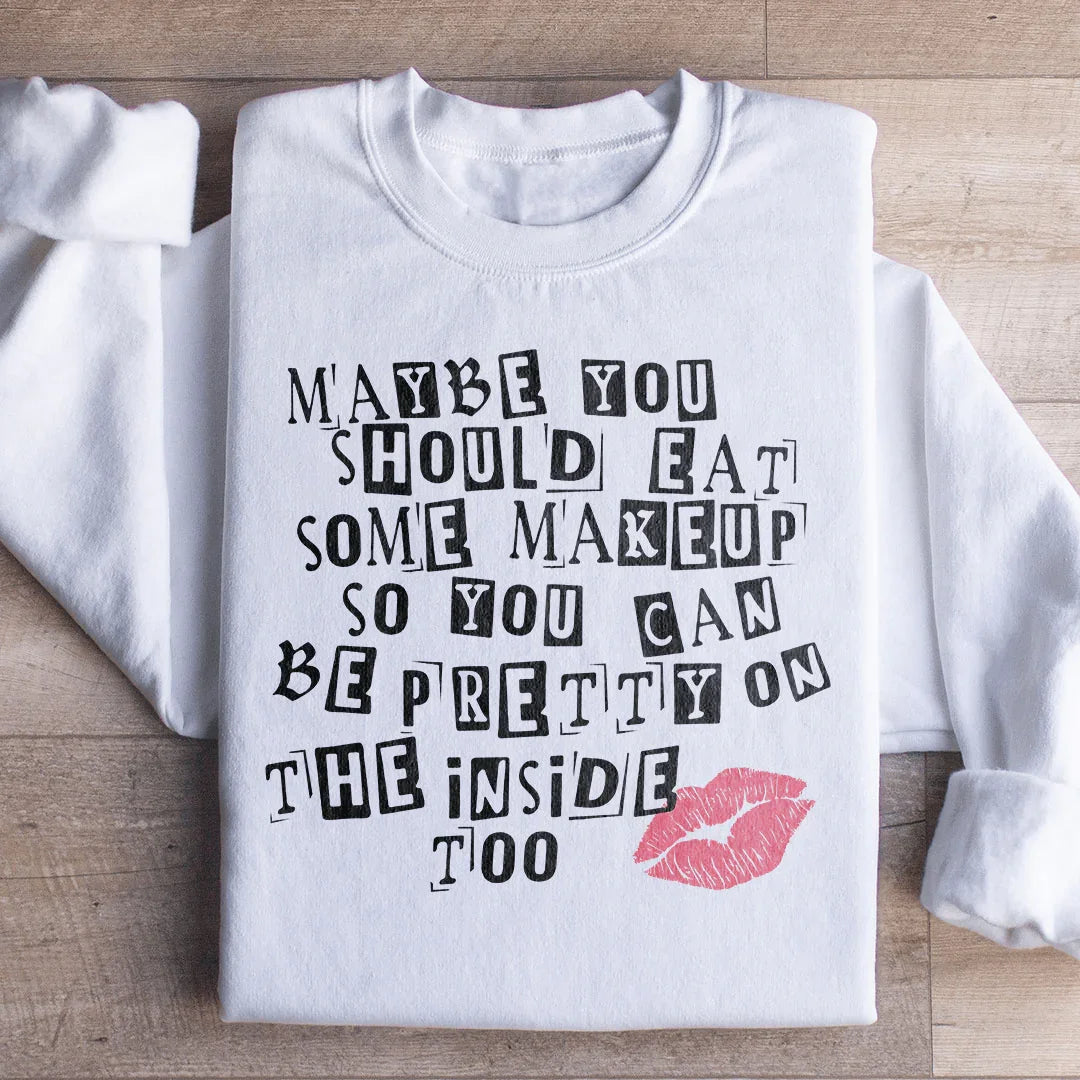 Pretty On The Inside Sweatshirt