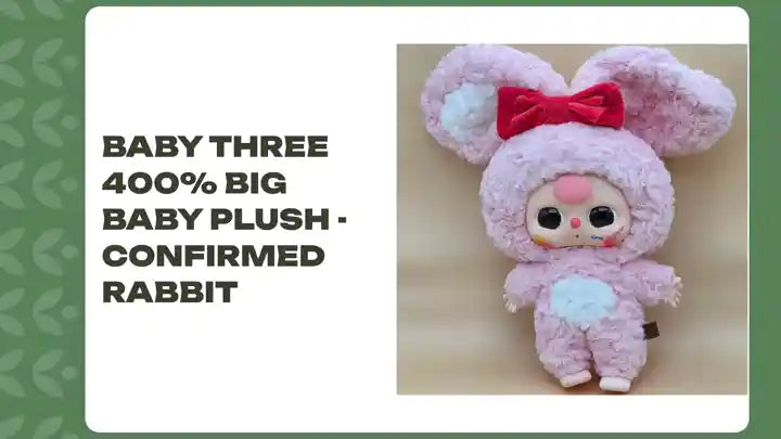 Baby Three 400% Big Baby Plush - Confirmed Rabbit by@Outfy