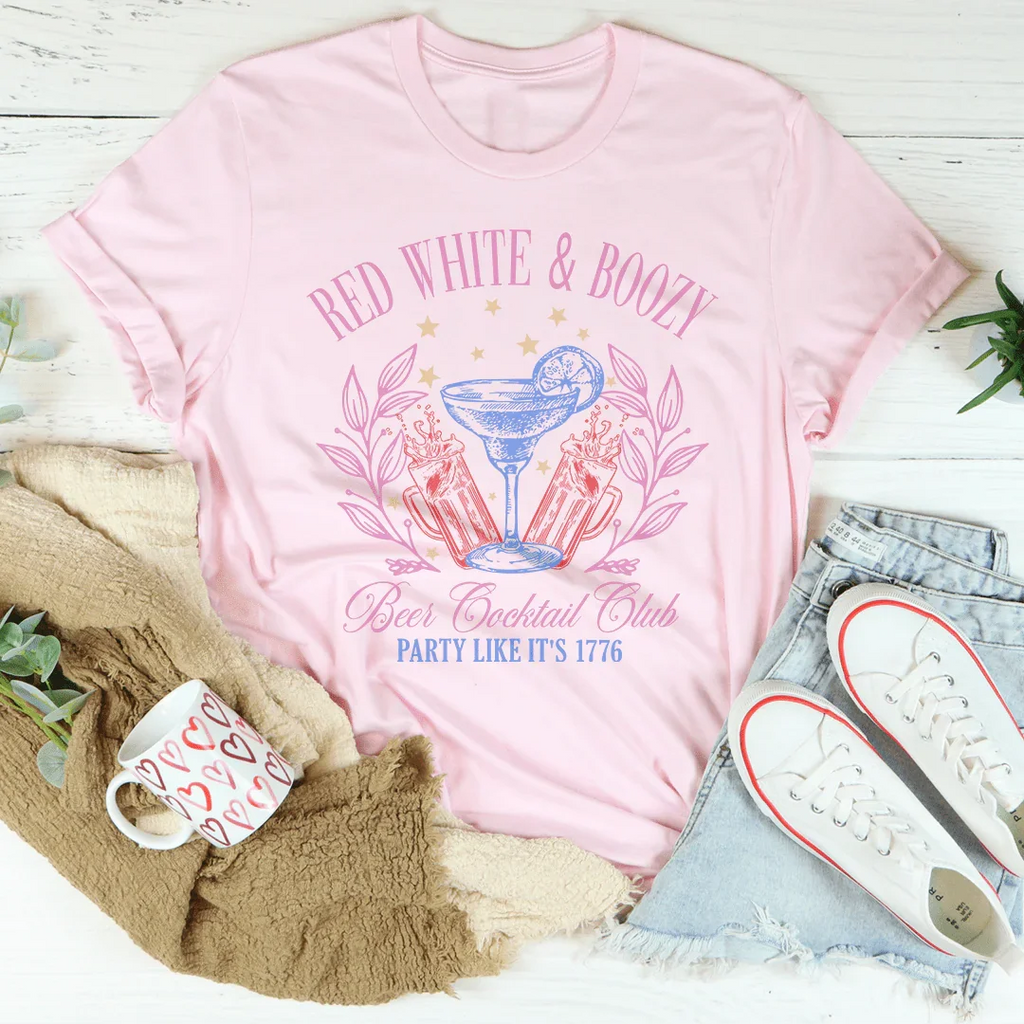 Red White & Boozy Beer & Cocktail Club Party Like It's 1776 Tee