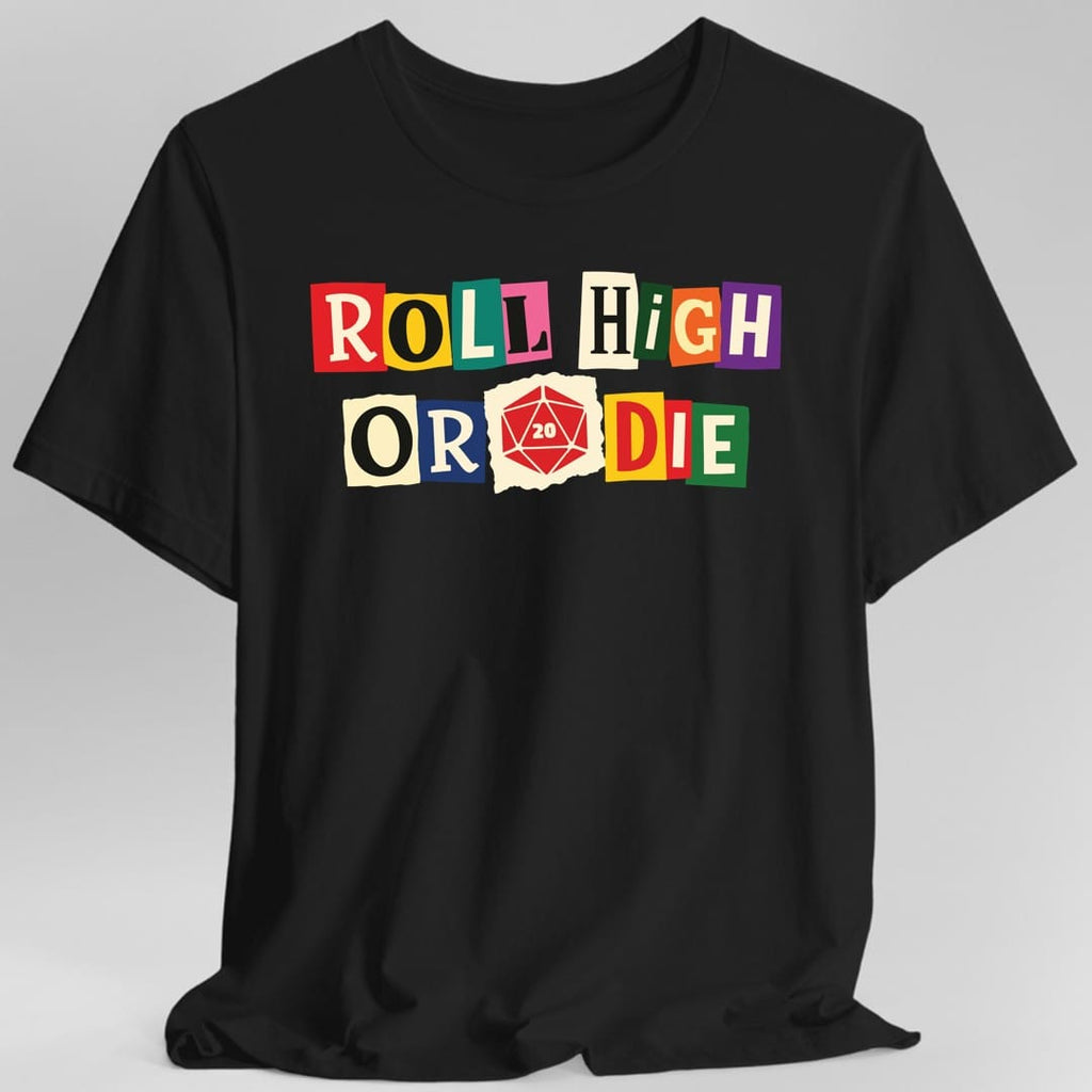 Roll High or Die Ransom Note T-Shirt