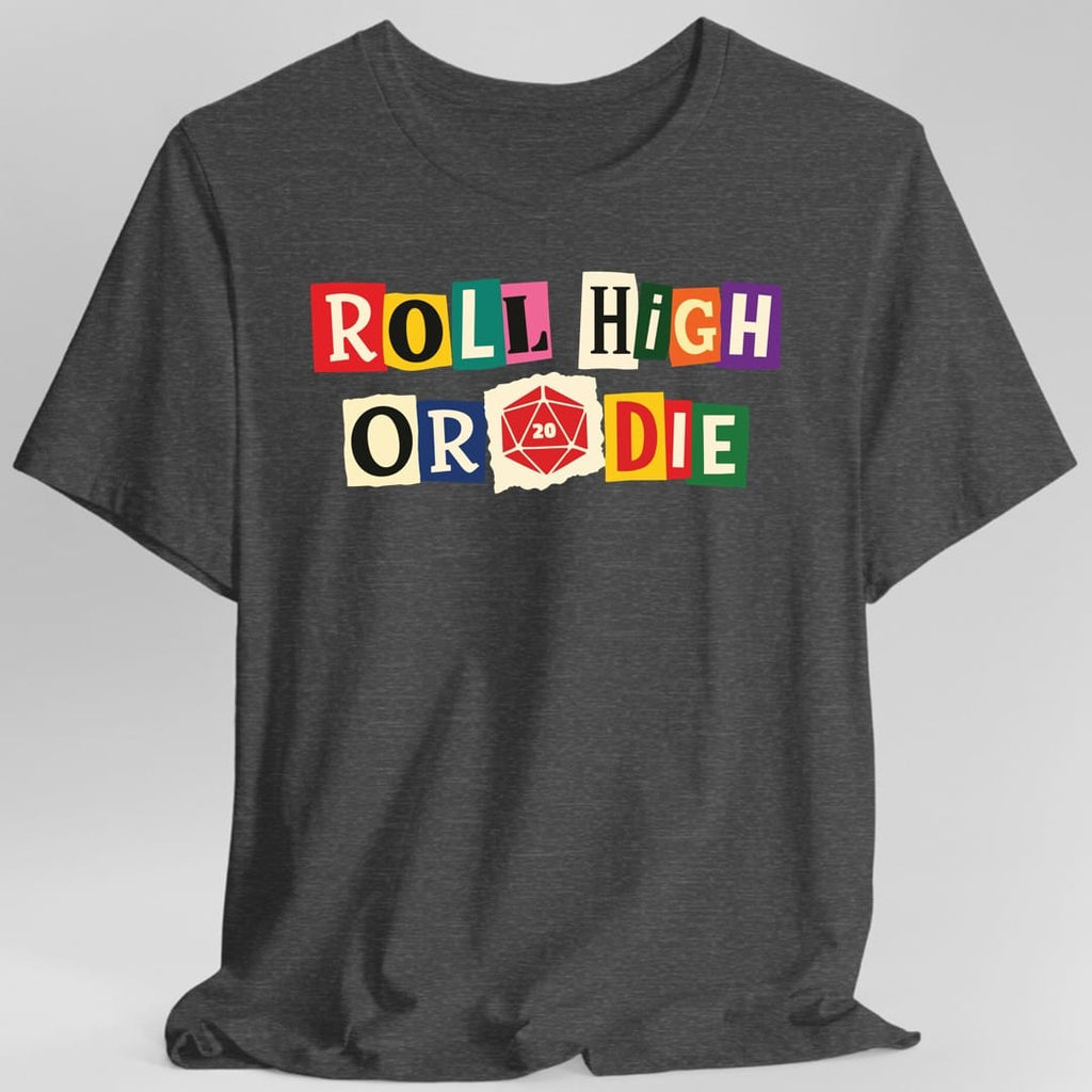 Roll High or Die Ransom Note T-Shirt