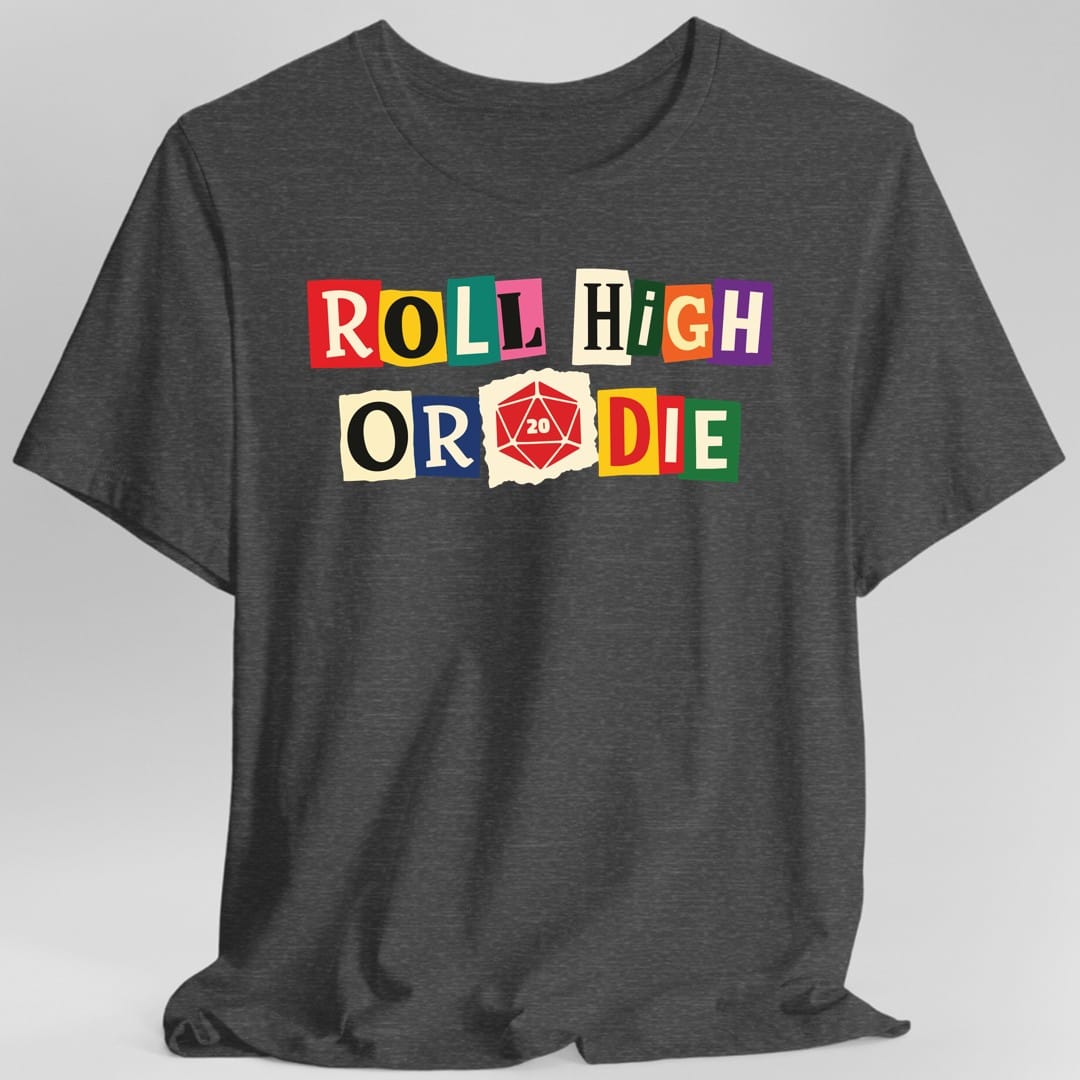 Roll High or Die Ransom Note T-Shirt