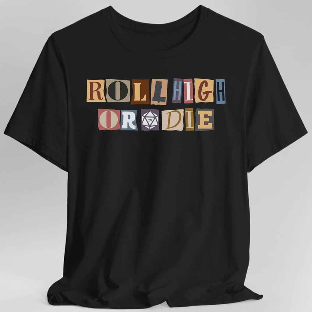 Roll High or Die Ransom T-Shirt