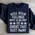Roll Your Feelings Sweatshirt
