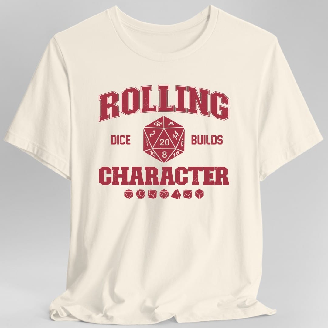 Rolling Dice Builds Character T-Shirt