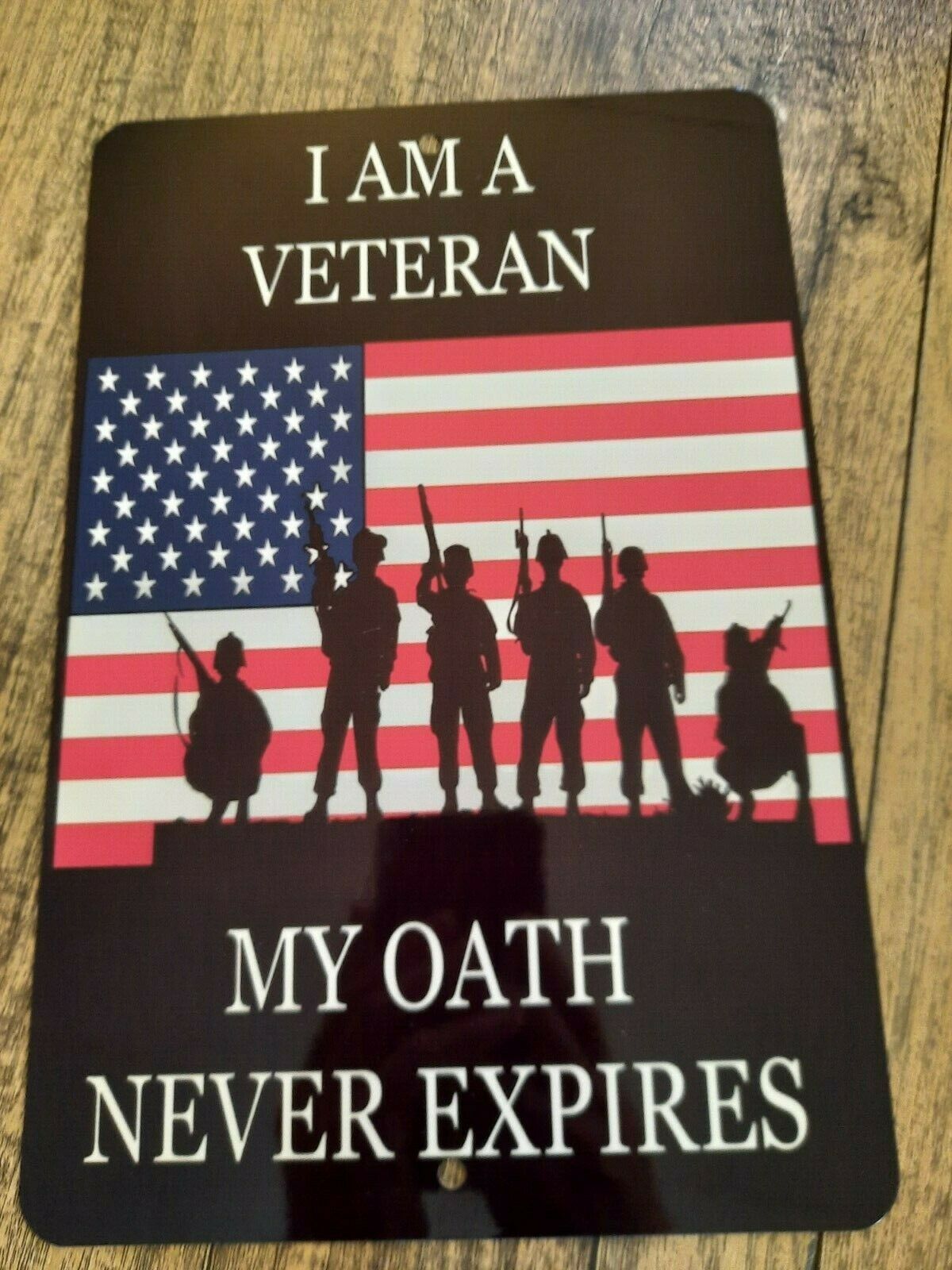 I Am a Veteran My Oath Never Expires 8x12 Inch Metal Military Wall Sign for Armed Forces