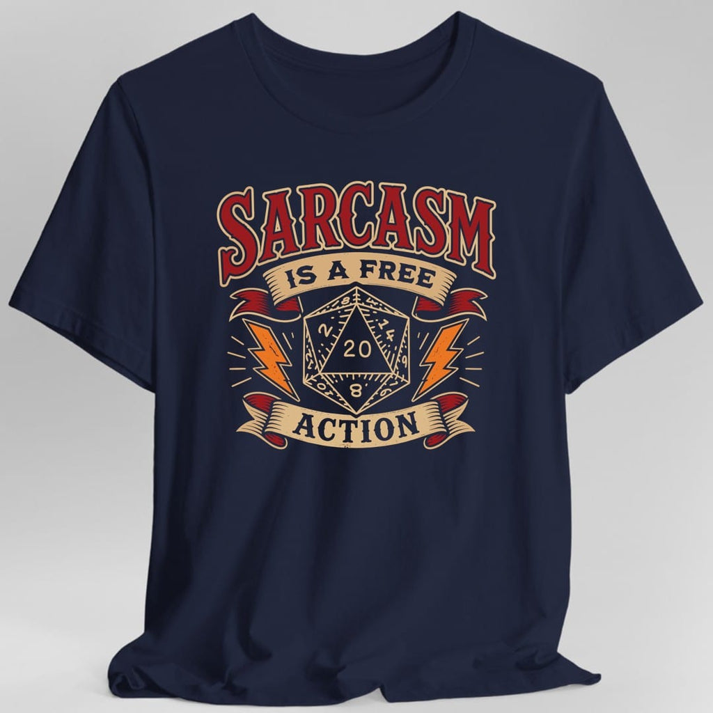 Sarcasm Is A Free Action T-Shirt