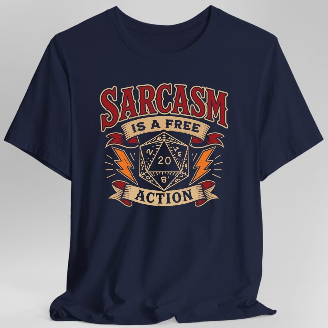 Sarcasm Is A Free Action T-Shirt