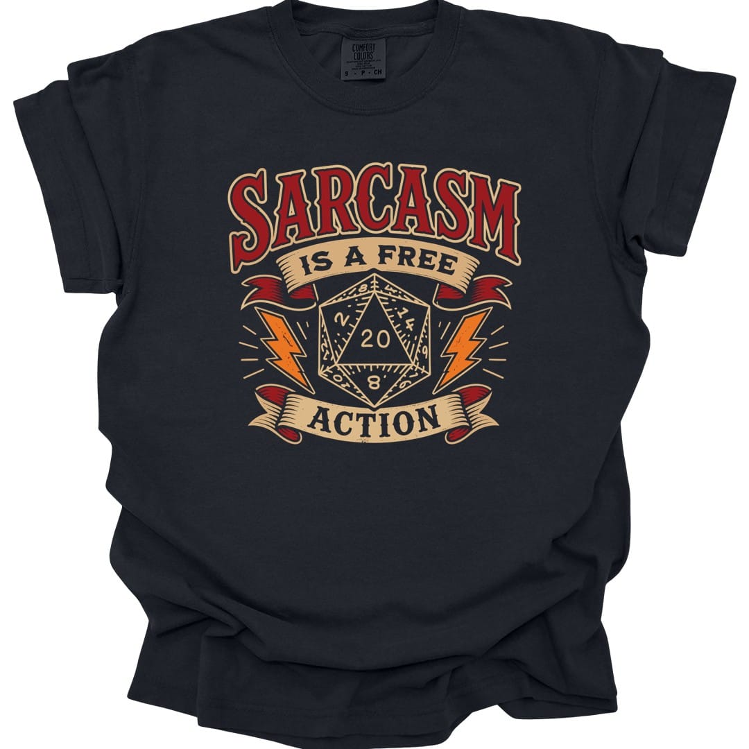 Sarcasm Is A Free Action T-Shirt - Comfort Colors