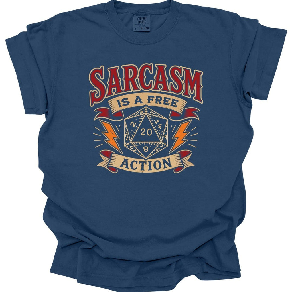 Sarcasm Is A Free Action T-Shirt - Comfort Colors