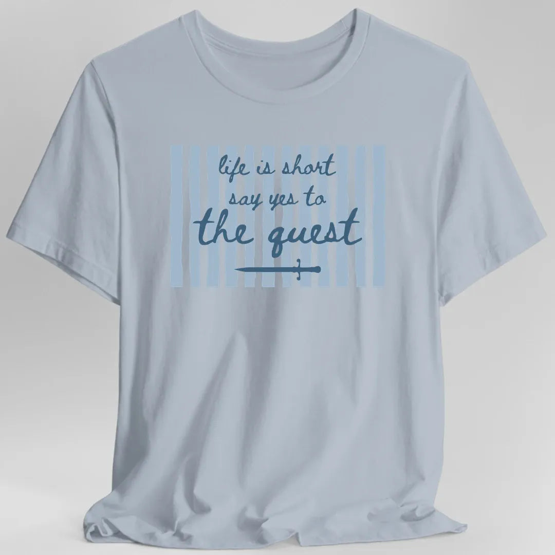 Say Yes to the Quest T-Shirt
