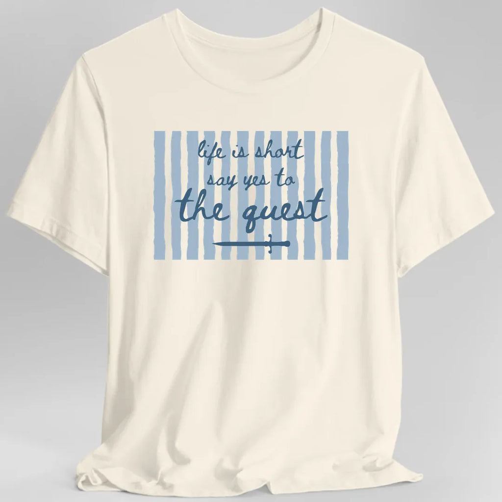 Say Yes to the Quest T-Shirt