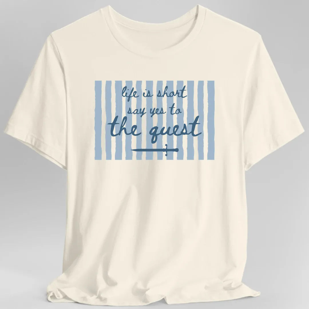 Say Yes to the Quest T-Shirt