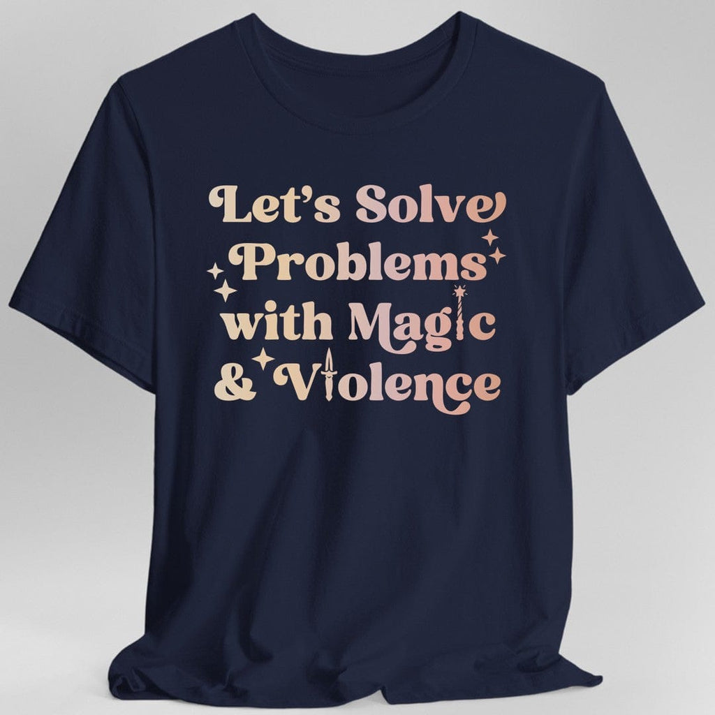 Solve Problems with Magic & Violence T-Shirt