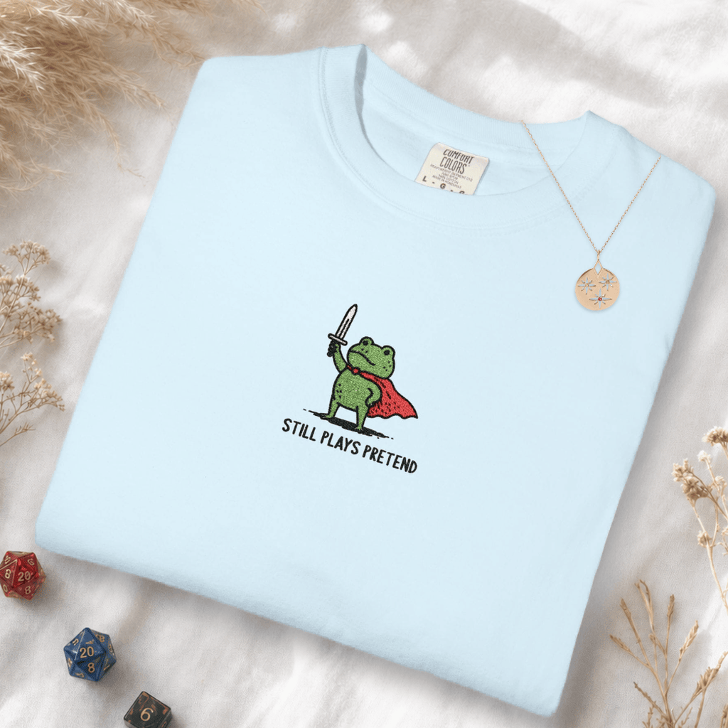 Still Plays Pretend Embroidery T-shirt - Comfort Colors