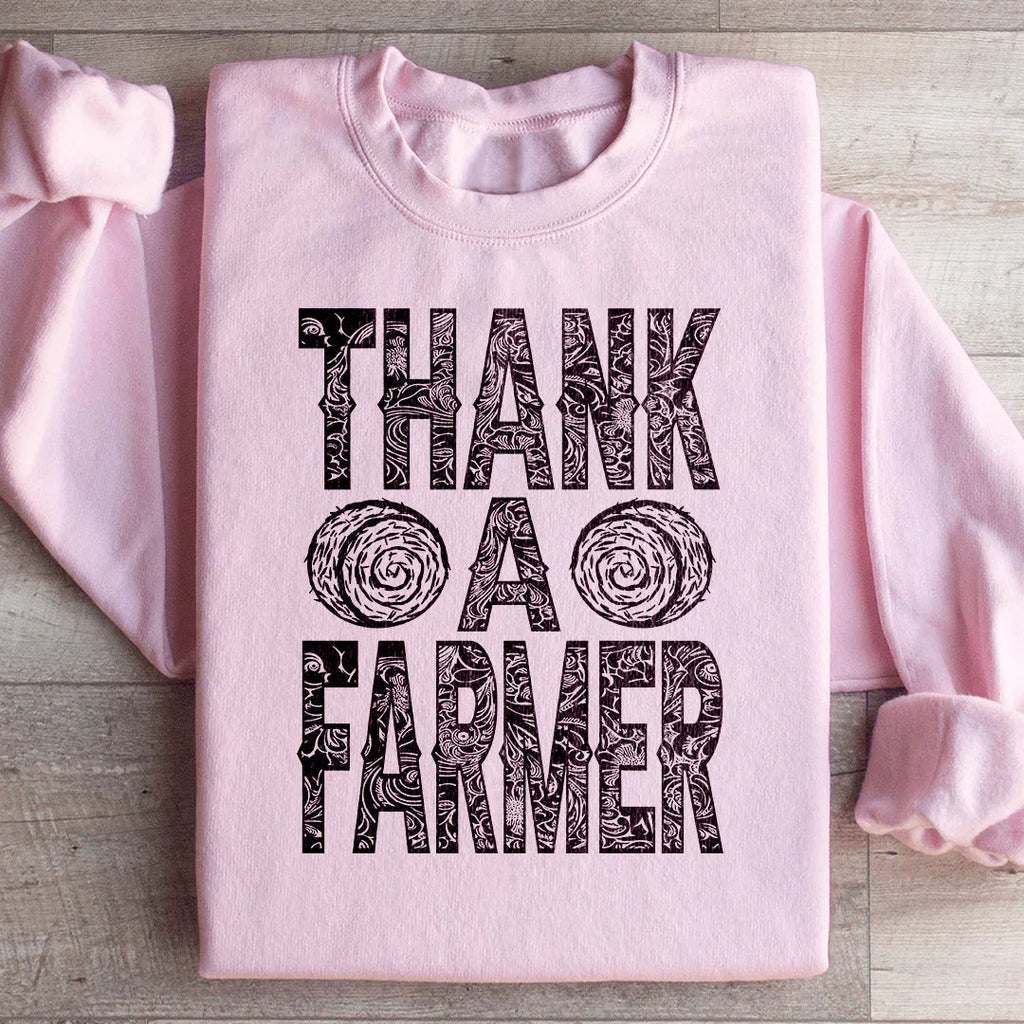 Thank A Farmer Sweatshirt